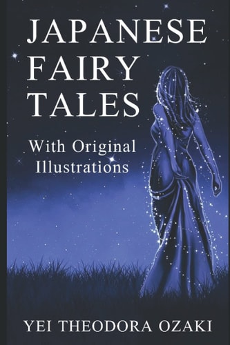 JAPANESE FAIRY TALES: with original illustrations