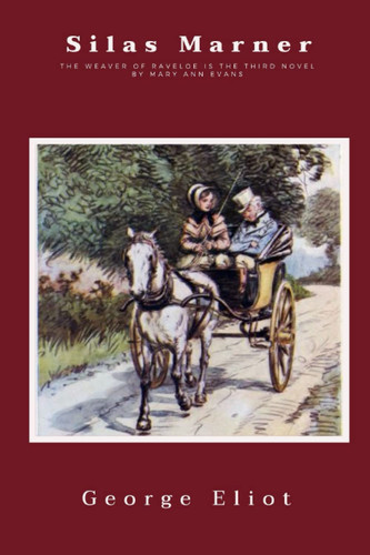 Silas Marner: with annotated
