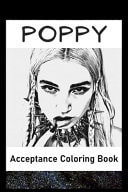 Acceptance Coloring Book Awesome Poppy Inspired Coloring Book for Aspiring Artists and Teens. Both Fun and Educational