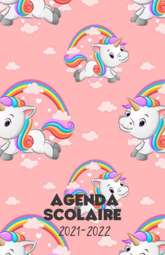 Agenda scolaire 2021-2022 motif licorne: Un sublime agenda journalier pour élémentaire, collège, lycée (French Edition)