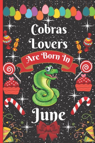 Cobras Lovers Are Born In June: Cute Cobras College Ruled Notebook. Pretty Lined Journal & Diary for Writing & Note Taking for Girls and Women Journal ... day, Cobras notebook, gift for women