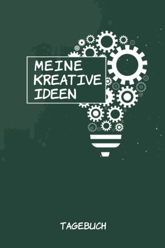 TAGEBUCH - Meine kreative Ideen: Elementares Tagebuch für Künstler bei der Projekt Selbstfindung | Zum Eintragen, ausfüllen und selber Schreiben (German Edition)