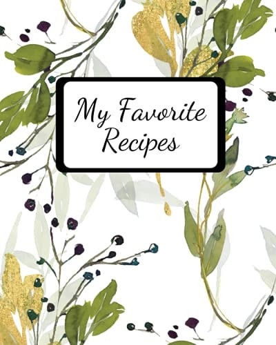 My Favorite Recipes Elegant Stylish DIY Recipe Book 100 Pages to Write In