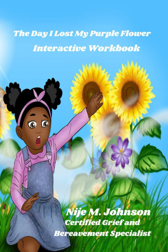 The Day I Lost My Purple Flower: Interactive Workbook