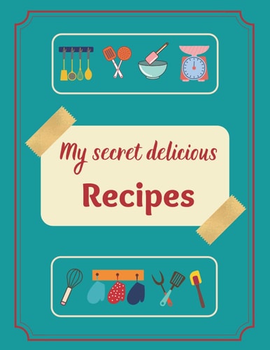 My Favorite Recipes: Empty Cookbook to note down | Personalized Recipe Book to write in