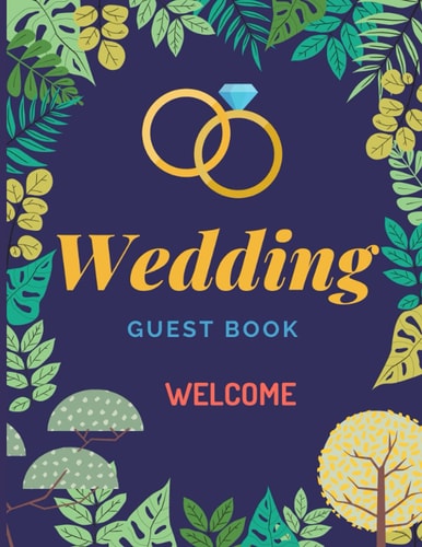 Wedding Guest Book Notebook: Large Size (8.5*11 inches) | Simple and Elegant Memory Guestbook