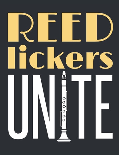 Reed Lickers Unite: Clarinet Player Student Planner, 2021-2022 Academic School Year Calendar Organizer, Large Weekly Agenda (July - June)