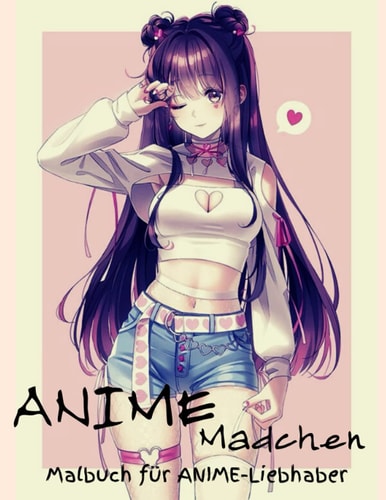 ANIME Mädchen Malbuch Für ANIME-Liebhaber Erstaunliche 50 Anime-Und Manga-Charaktere | Schöne Shojo und Josei Illustrationen, Niedliche Hawaii-Charaktere, Japanische Manga-Anime-Farbseiten | Anime-Manga-Malbuch