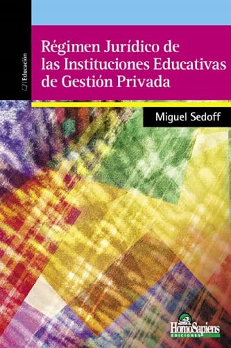 Régimen Jurídico de las Instituciones Educativas de Gestión Privada Provincia de Santa Fe