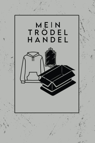 Mein Tödel Handel: Schickes Notizbuch für Flohmarkt Verkäufer zum Eintragen, Ausfüllen und selber Schreiben (German Edition)
