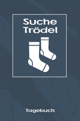 TAGEBUCH - Suche Trödel: Nützliches Notizbuch für second hand käufer auf dem Flohmarkt zum Eintragen, Ausfüllen und selber Schreiben (German Edition)