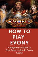 How To Play Evony A Beginners Guide To Fast Progression In Evony Game: Evony Npc Farming