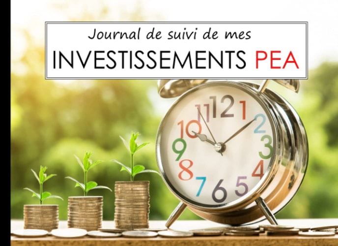 Journal de suivi de mes investissements PEA: Suivre et commentez tous vos choix d'investissements au même endroit, ne perdez plus d'information et progressez. (French Edition)