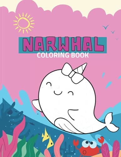Narwhal Coloring Book: Unicorn of the sea coloring for kids