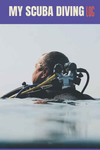 My Scuba Diving Log: Best Book to Record Dives! 200 pages!, Professional or Recreational Divers,