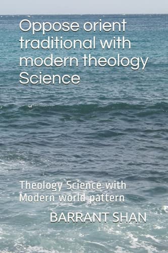 Oppose orient traditional with nowadays theology Science: Theology Science with Modern world pattern