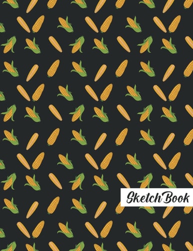 Corn Sketchbook: Corn Blank Page Sketchbook To Write Notes, Notepad, To Do Lists, Sketching, Corn Devil Pattern Sketch Drawing Design