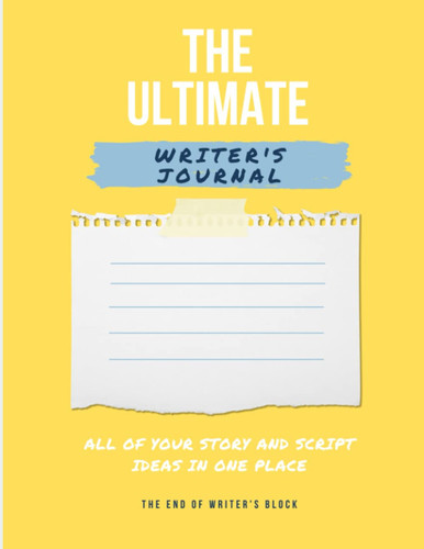 The Ultimate Writer's Journal
