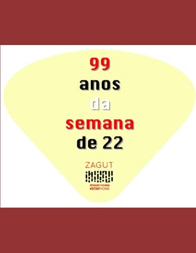 99 anos da Semana de 22: uma semana revolucionária (Portuguese Edition)