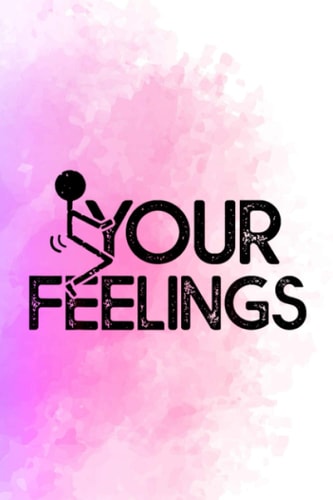 Body Measurements Tracker - Funny Conservative Quote F Your Feelings Men Women