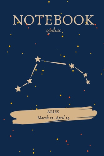 Notebook Aries: Zodiac design Journal Blank lined (Zodiac Notebook)