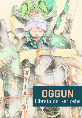 OGGUN: LIBRETA DE KARIOSHA (Spanish Edition)