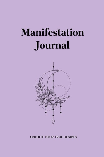 Manifestation Journal: Unlock your true desires.: Purple Journal