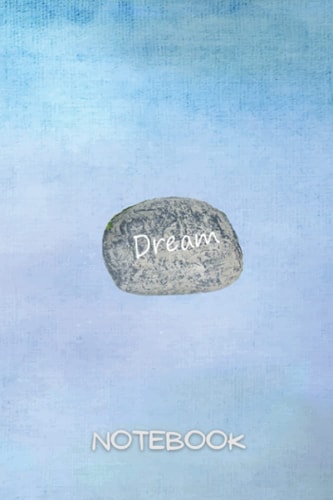 Notebook: Dream: Lovely Dream Themed Notebook Blank Lined Journal