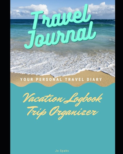 Your Travel Organizer Book Size 8“x10": Vacation Logbook for Travelers and Explorers