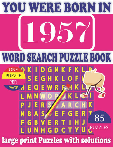 You Were Born In 1957 : Word Search Puzzle Book: Get Stress-Free With Hours Of Fun Games For Seniors Adults And More With Solutions