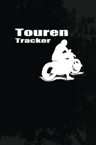 Touren Tracker: Tolles Notizbuch Tagebuch für Ausflüge mit dem Motorrad | Zum Eintragen und Selberschreiben | mit persönlicher Foto Sammlung | Tourenbuch mit Platz für 53 Touren (German Edition)