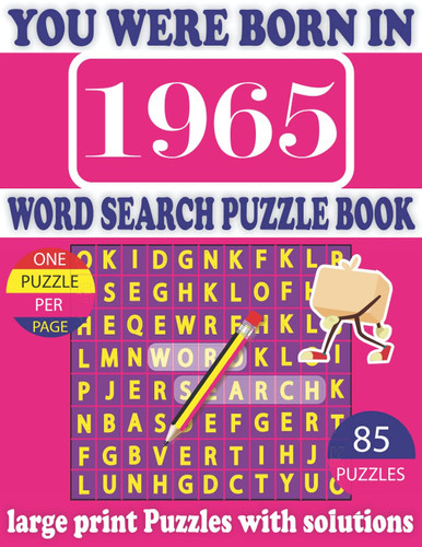 You Were Born In 1965 : Word Search Puzzle Book: Get Stress-Free With Hours Of Fun Games For Seniors Adults And More With Solutions