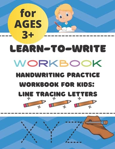 Learn to Write Workbook Practice: Handwritting for Kids with Pen Control, Line Tracing, Letters and Filling the Blanks