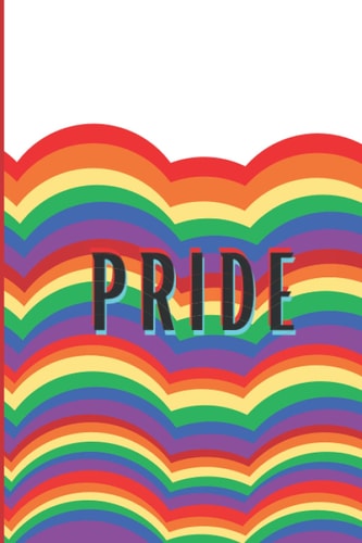 Pride Notebook, Journal, Agenda, for Projects, scheduling, organizing or just for thoughts.: Creative “LGBT Pride Flag” inspired designed notebook ... gift for any special person in your life.