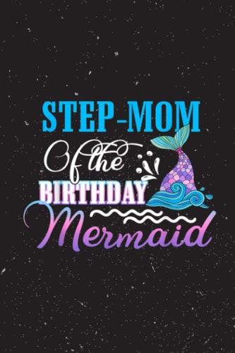 Recipe Journal Baking Pastry Notebook - StepMom Of The Birthday Mermaid Matching BDay