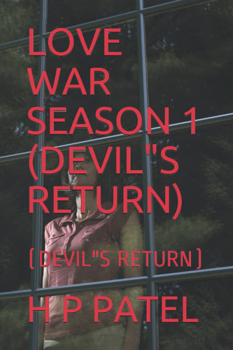 LOVE WAR SEASON 1 (DEVIL"S RETURN): (DEVIL"S RETURN)