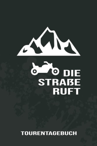 TOURENTAGEBUCH - Die Straße ruft: Schicker Motorradtour Tracker als Erstausrüstung Zubehör zum Eintragen, ausfüllen und Selberschreiben und persönlicher Foto Sammlung für 53 Touren (German Edition)