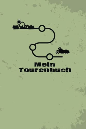 Mein Tourenbuch: Anmutigendes Notizbuch Tagebuch für Ausflüge mit dem Motorrad zum Eintragen, ausfüllen und Selberschreiben und persönlicher Foto Sammlung für 53 Touren (German Edition)