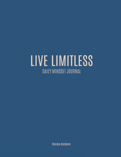 Live Limitless: Daily Mindset Journal