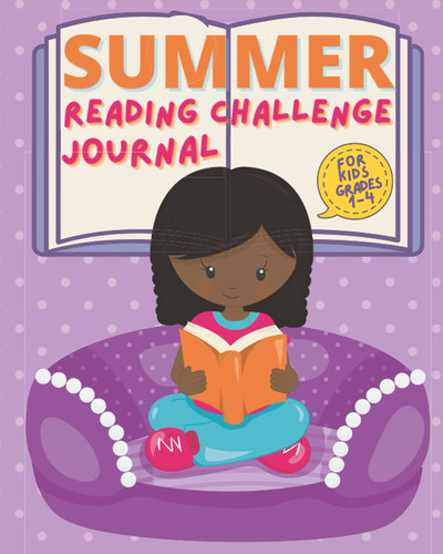 Summer Reading Challenge Journal for Kids Grades 1-4: Summer Learning Workbook to Help Prevent Summer Slide and Encourage Summer Reading for Grade 1, ... and Writers African American girl reading