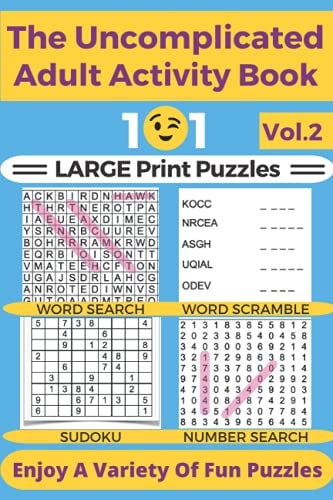 The Uncomplicated Adult Activity Book Large Print Puzzles Word Search, Word Scramble, Sudoku, Number Search
