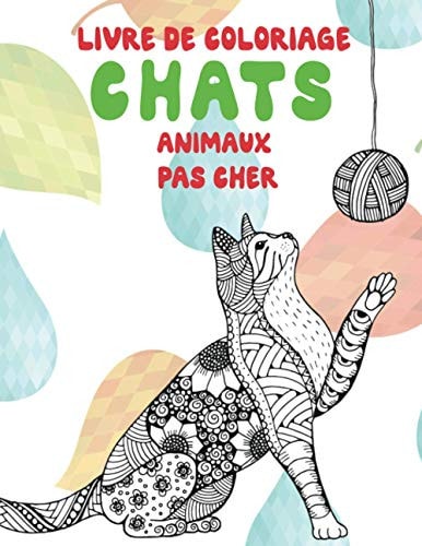 Livre de coloriage - Pas cher - Animaux - Chats (French Edition)