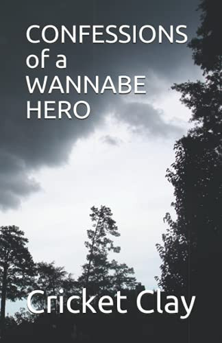 CONFESSIONS of a WANNABE HERO