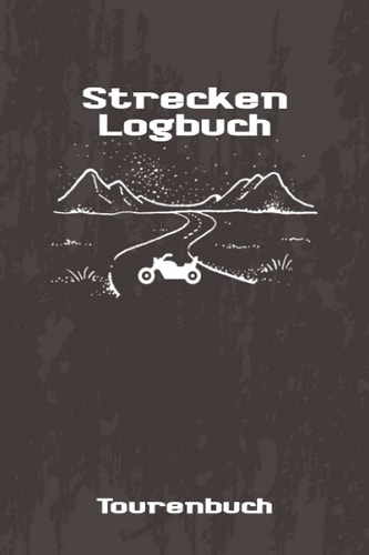 TOURENTAGEBUCH - Strecken Logbuch: Anmutigendes Notizbuch Tagebuch für Ausflüge mit dem Motorrad zum Eintragen, ausfüllen und Selberschreiben und ... für 53 Touren (German Edition)