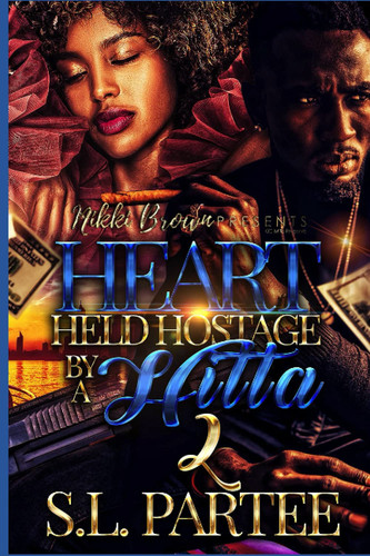 HEART HELD HOSTAGE BY A HITTA 2
