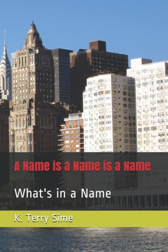 A Name is a Name is a Name: What's in a Name