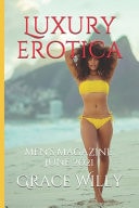 Luxury Erotica Men's Magazine. June 2021