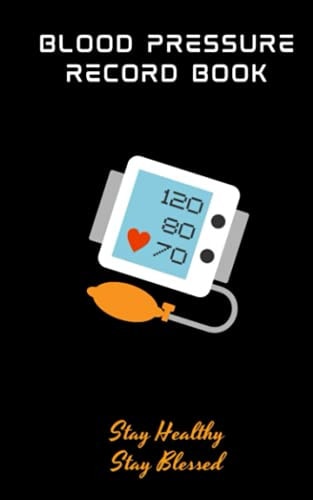 Blood Pressure Record Book: Monitor Your Blood Pressure And Pulse At Home – 5"x8” – Paperback: Blood Pressure Log Book