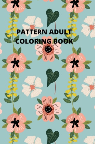 Adult Coloring Booking: 50 FUN PATTERN DESIGNS