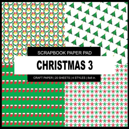Scrapbook Paper Pad: Christmas 3 - Scrapbook Paper Pad - 8x8 inch Decorative Crafting Designer Paper, For Scrapbooking, Origami, Art and Creative Projects Kit